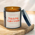 THIS IS MY CALM VOICE CANDLE