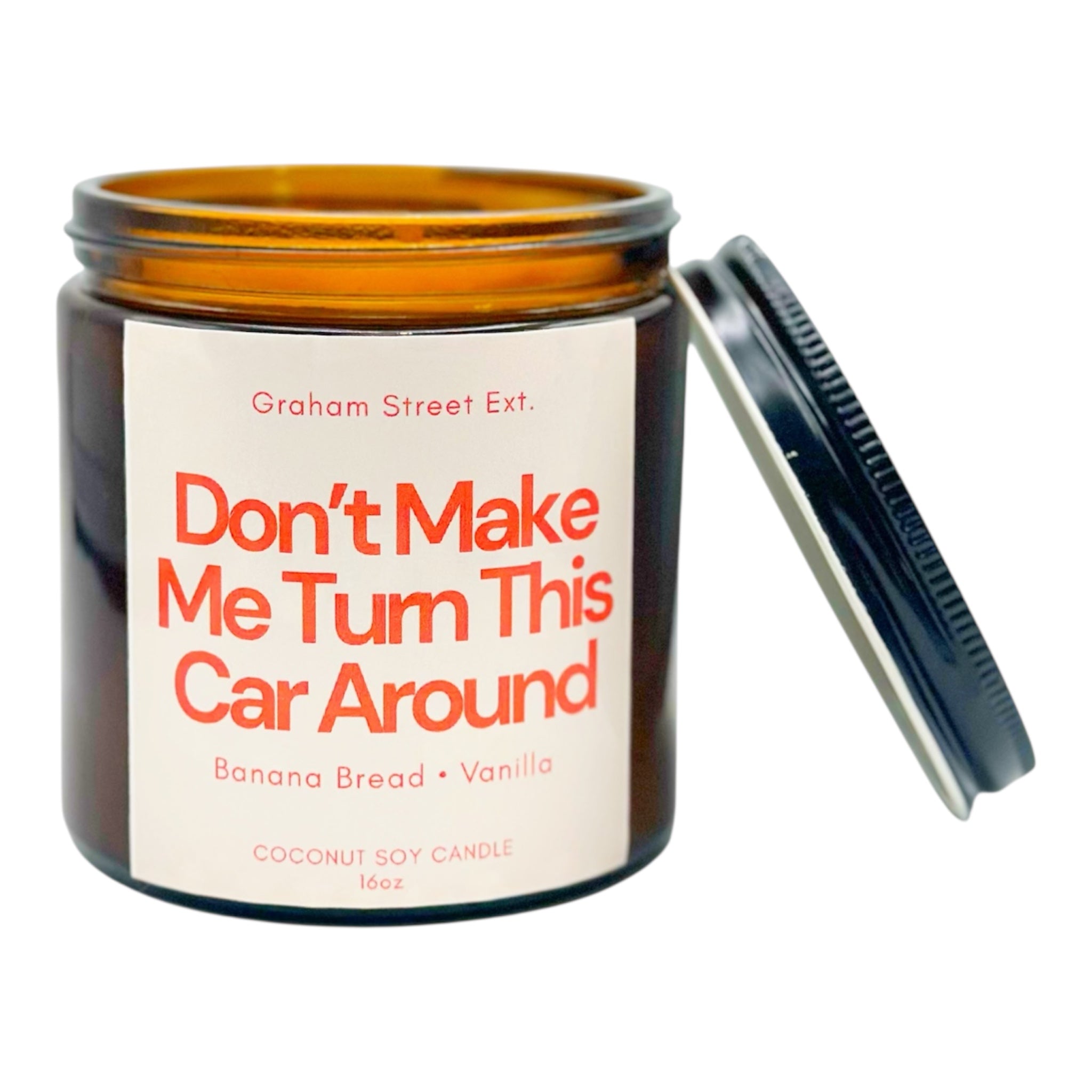 DON'T MAKE ME TURN THIS CAR AROUND CANDLE