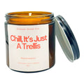 CHILL, ITS JUST A TRELLIS CANDLE